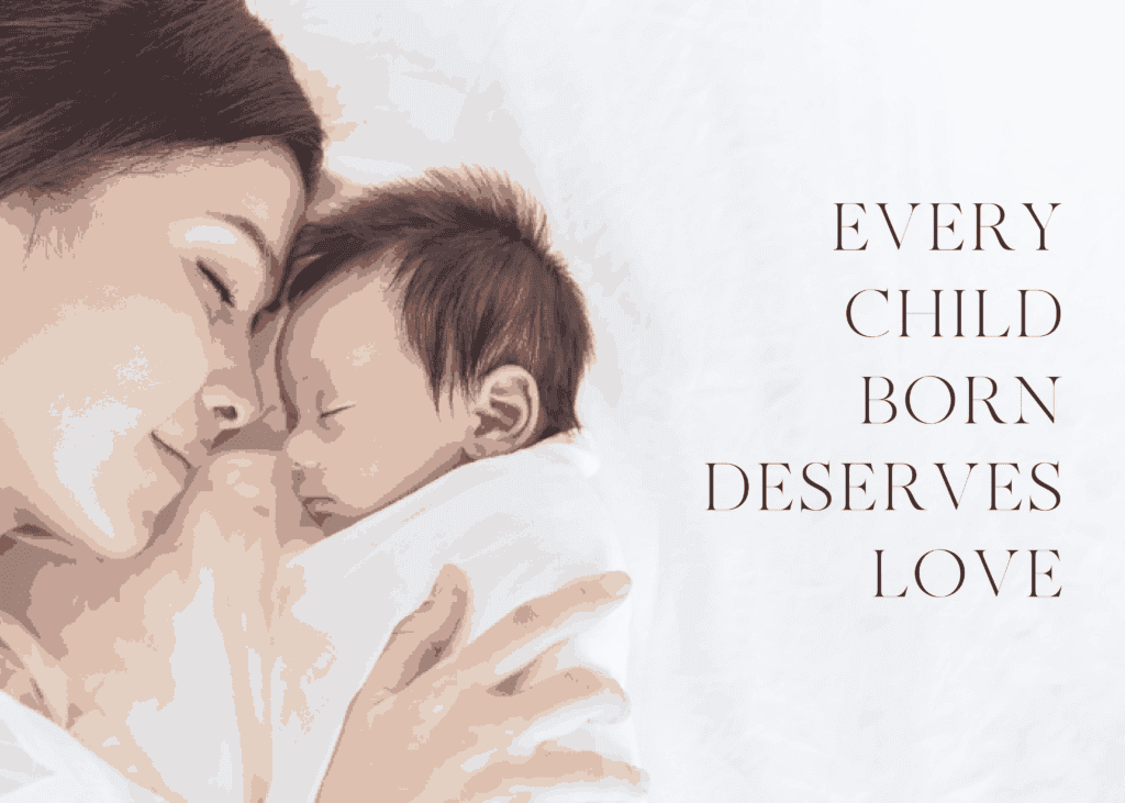 Mother and child card, "Every Child Born Deserves Love"